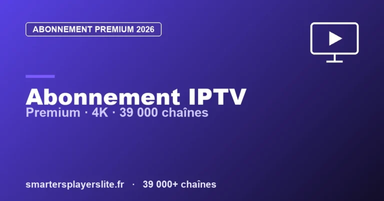 Abonnement IPTV premium — 4K et 39 000 chaînes