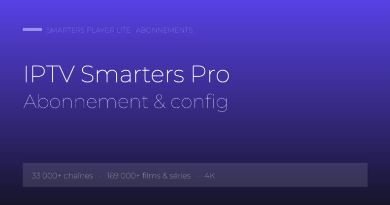 IPTV Smarters Pro Abonnement & config — Smarters Player Lite IPTV