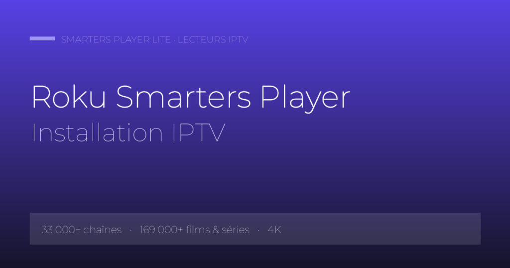 Roku Smarters Player Installation IPTV — Smarters Player Lite IPTV