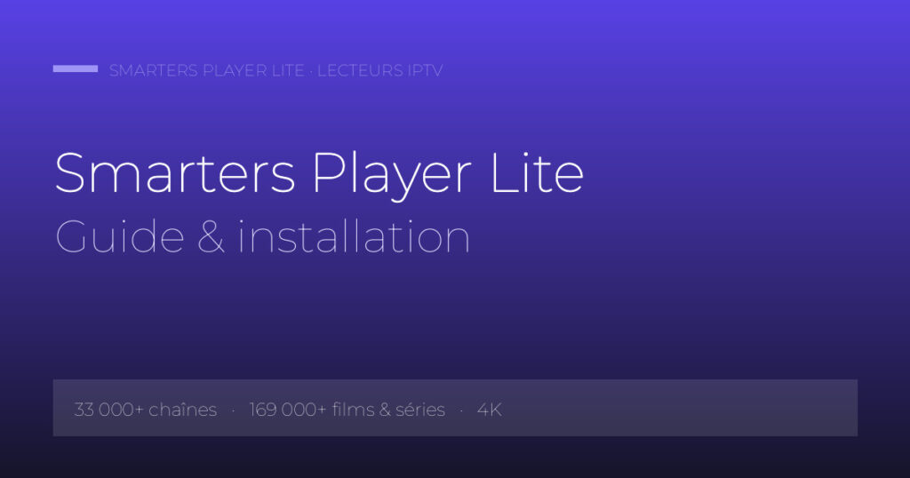 Smarters Player Lite : Guide Complet pour un Divertissement Illimité en 2026